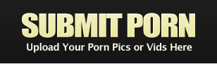 Submit your PORN!